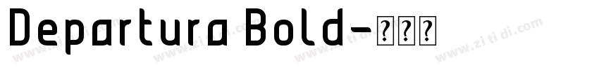 Departura Bold字体转换 Departura Bold字体转换